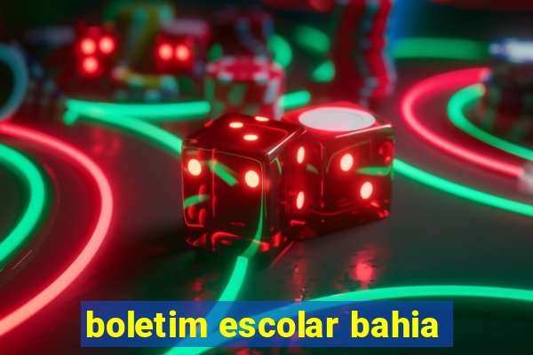 boletim escolar bahia